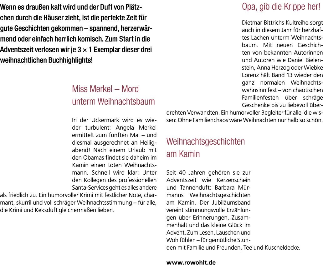 Wenn es drau en kalt wird und der Duft von Pl tzchen durch die H user zieht, ist die perfekte Zeit f r gute Geschicht...