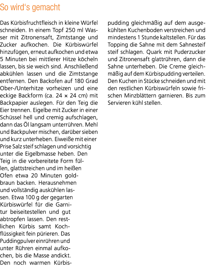So wird‘s gemacht Das K rbisfruchtfleisch in kleine W rfel schneiden. In einem Topf 250 ml Wasser mit Zitronensaft, Z...