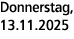 Donnerstag, 13.11.2025
