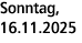 Sonntag, 16.11.2025