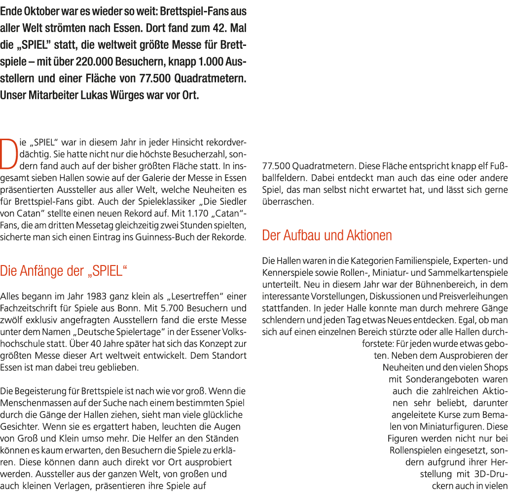 Ende Oktober war es wieder so weit: Brettspiel Fans aus aller Welt str mten nach Essen. Dort fand zum 42. Mal die „SP...