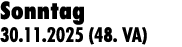 Sonntag 30.11.2025 (48. VA)