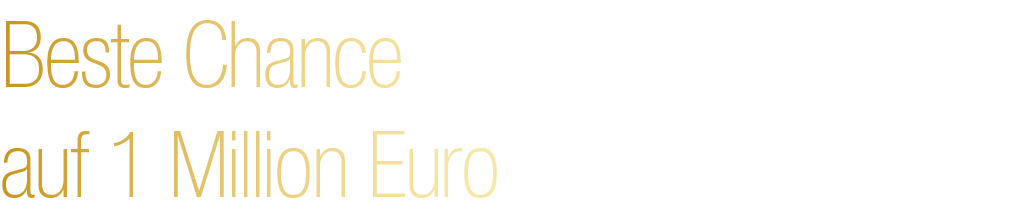 Beste Chance auf 1 Million Euro