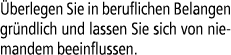  berlegen Sie in beruflichen Belangen gr ndlich und lassen Sie sich von niemandem beeinflussen.