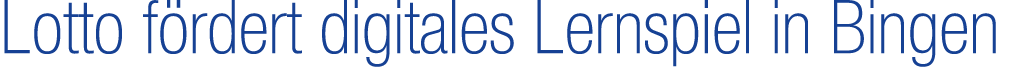 Lotto f rdert digitales Lernspiel in Bingen