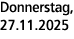 Donnerstag, 27.11.2025