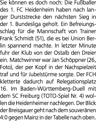 Sie k nnen es doch noch: Die Fu baller des 1. FC Heidenheim haben nach langer Durststrecke den n chsten Sieg in der 1...