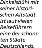 Dinkelsb hl mit seiner historischen Altstadt ist laut vielen Reisef hrern eine der sch nsten St dte Deutschlands. 