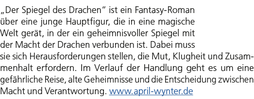 „Der Spiegel des Drachen“ ist ein Fantasy Roman ber eine junge Hauptfigur, die in eine magische Welt ger t, in der e...