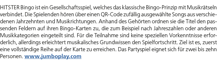 HITSTER Bingo ist ein Gesellschaftsspiel, welches das klassische Bingo Prinzip mit Musikr tseln verbindet. Die Spiele...