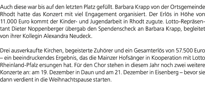 Auch diese war bis auf den letzten Platz gef llt. Barbara Krapp von der Ortsgemeinde Rhodt hatte das Konzert mit viel...