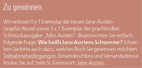 Zu gewinnen Wir verlosen 5 x 1 Exemplar der neuen Jane Austen Graphic Novel sowie 3 x 1 Exemplar der prachtvollen Sch...