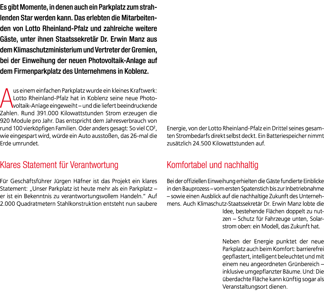 Es gibt Momente, in denen auch ein Parkplatz zum strahlenden Star werden kann. Das erlebten die Mitarbeitenden von Lo...