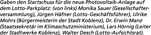Gaben den Startschuss f r die neue Photovoltaik Anlage auf dem Lotto Parkplatz: (von links) Monika Sauer (Gesellschaf...