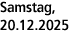 Samstag, 20.12.2025