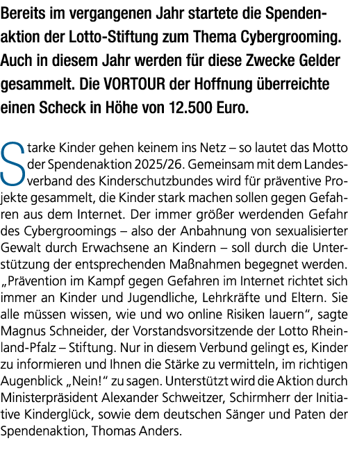 Bereits im vergangenen Jahr startete die Spendenaktion der Lotto Stiftung zum Thema Cybergrooming. Auch in diesem Jah...