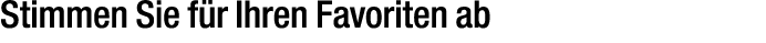 Stimmen Sie f r Ihren Favoriten ab