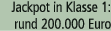 Jackpot in Klasse 1: rund 200.000 Euro
