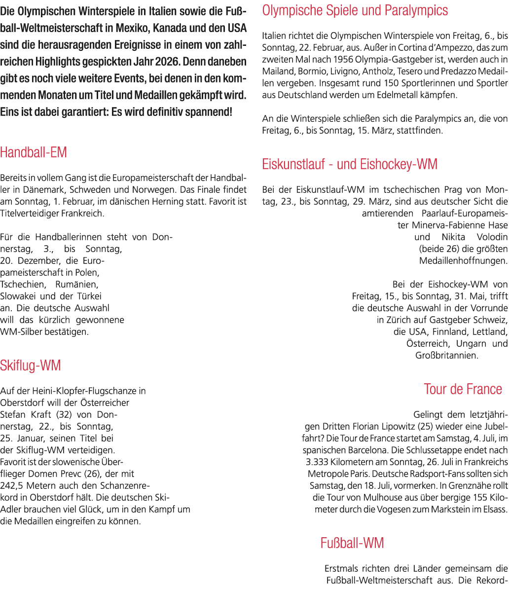 Die Olympischen Winterspiele in Italien sowie die Fu ball Weltmeisterschaft in Mexiko, Kanada und den USA sind die he...