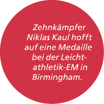 Zehnk mpfer Niklas Kaul hofft auf eine Medaille bei der Leichtathletik EM in Birmingham.