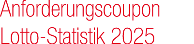 Anforderungscoupon Lotto Statistik 2025