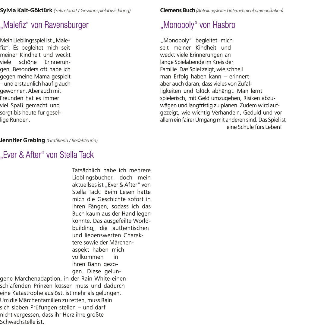 Sylvia Kalt G kt rk (Sekretariat / Gewinnspielabwicklung) „Malefiz“ von Ravensburger Mein Lieblingsspiel ist „Malefiz...