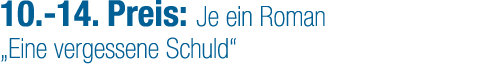 10. 14. Preis: Je ein Roman „Eine vergessene Schuld“