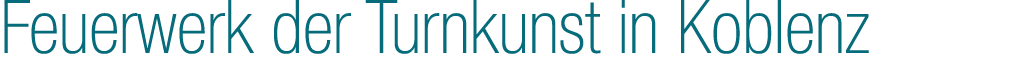 Feuerwerk der Turnkunst in Koblenz