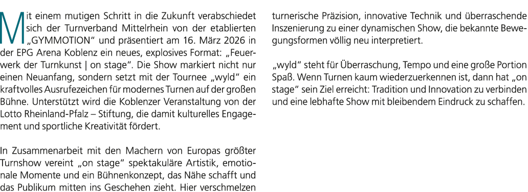 Mit einem mutigen Schritt in die Zukunft verabschiedet sich der Turnverband Mittelrhein von der etablierten „GYMMOTIO...