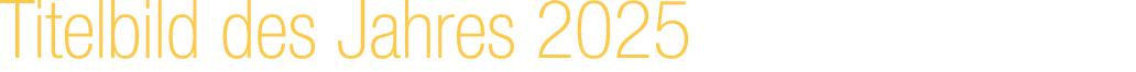 Titelbild des Jahres 2025 