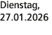 Dienstag, 27.01.2026