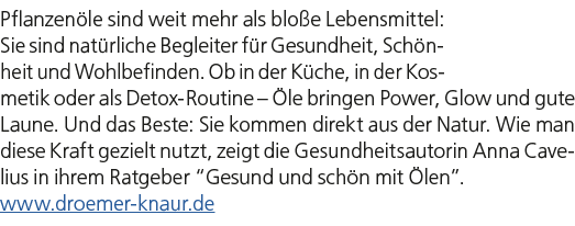 Pflanzen le sind weit mehr als blo e Lebensmittel: Sie sind nat rliche Begleiter f r Gesundheit, Sch nheit und Wohlbe...