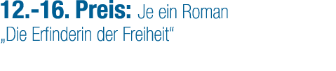 12. 16. Preis: Je ein Roman „Die Erfinderin der Freiheit“