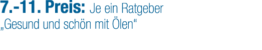 7. 11. Preis: Je ein Ratgeber „Gesund und sch n mit len“
