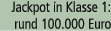 Jackpot in Klasse 1: rund 100.000 Euro