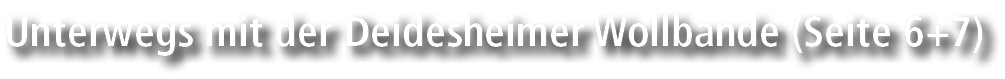 Unterwegs mit der Deidesheimer Wollbande (Seite 6+7)