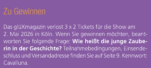 Zu Gewinnen Das gl Xmagazin verlost 3 x 2 Tickets f r die Show am 2. Mai 2026 in K ln. Wenn Sie gewinnen m chten, bea...
