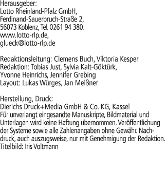 Herausgeber: Lotto Rheinland Pfalz GmbH, Ferdinand Sauerbruch Stra e 2, 56073 Koblenz, Tel. 0261 94 380. www.lotto rl...