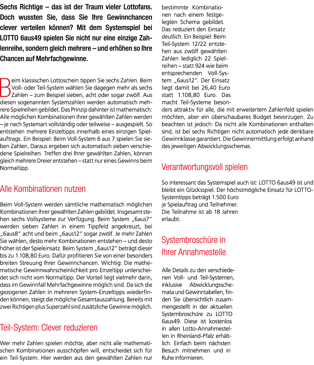Sechs Richtige – das ist der Traum vieler Lottofans. Doch wussten Sie, dass Sie Ihre Gewinnchancen clever verteilen k...