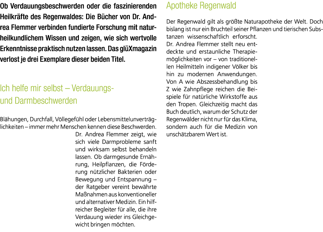 Ob Verdauungsbeschwerden oder die faszinierenden Heilkr fte des Regenwaldes: Die B cher von Dr. Andrea Flemmer verbin...