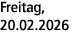 Freitag, 20.02.2026