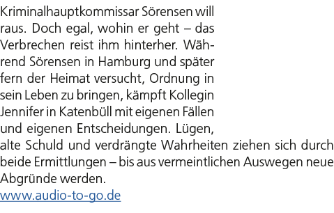 Kriminalhauptkommissar S rensen will raus. Doch egal, wohin er geht – das Verbrechen reist ihm hinterher. W hrend S r...