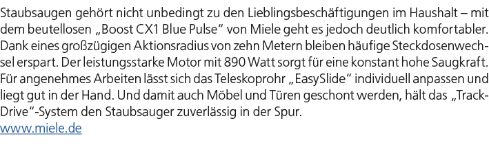 Staubsaugen geh rt nicht unbedingt zu den Lieblingsbesch ftigungen im Haushalt – mit dem beutellosen „Boost CX1 Blue ...