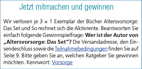 Jetzt mitmachen und gewinnen Wir verlosen je 3 × 1 Exemplar der B cher Altersvorsorge: Das Set und So rechnet sich di...