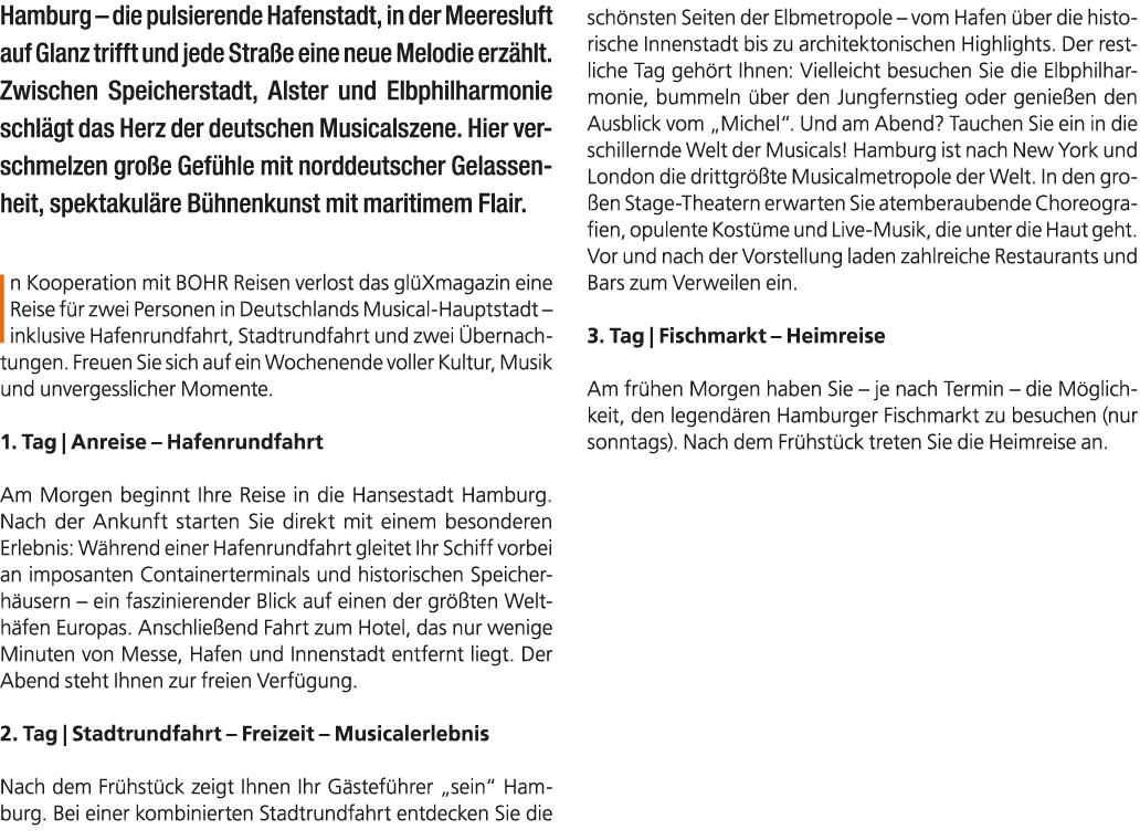 Hamburg – die pulsierende Hafenstadt, in der Meeresluft auf Glanz trifft und jede Stra e eine neue Melodie erz hlt. Z...