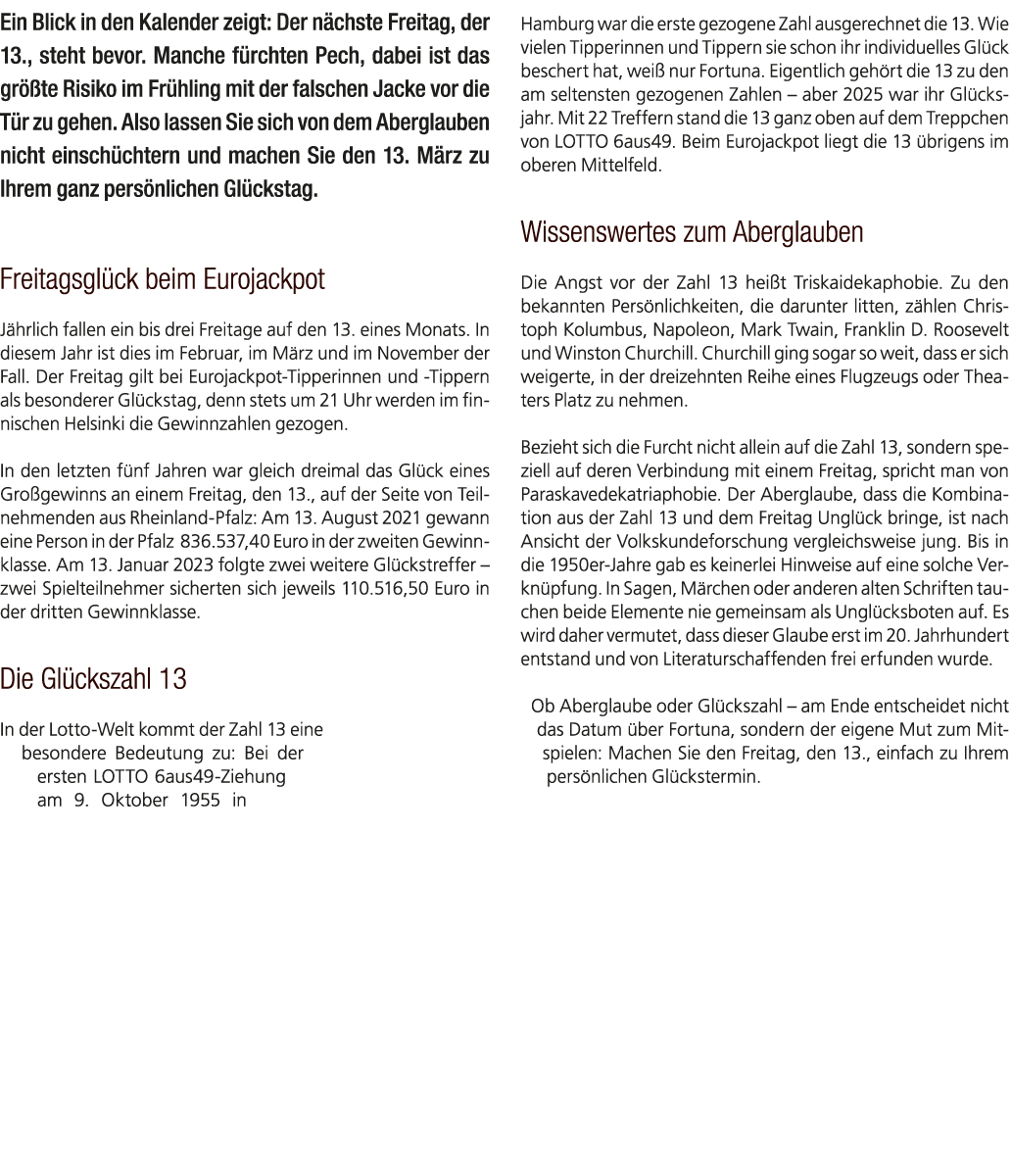 Ein Blick in den Kalender zeigt: Der n chste Freitag, der 13., steht bevor. Manche f rchten Pech, dabei ist das gr t...
