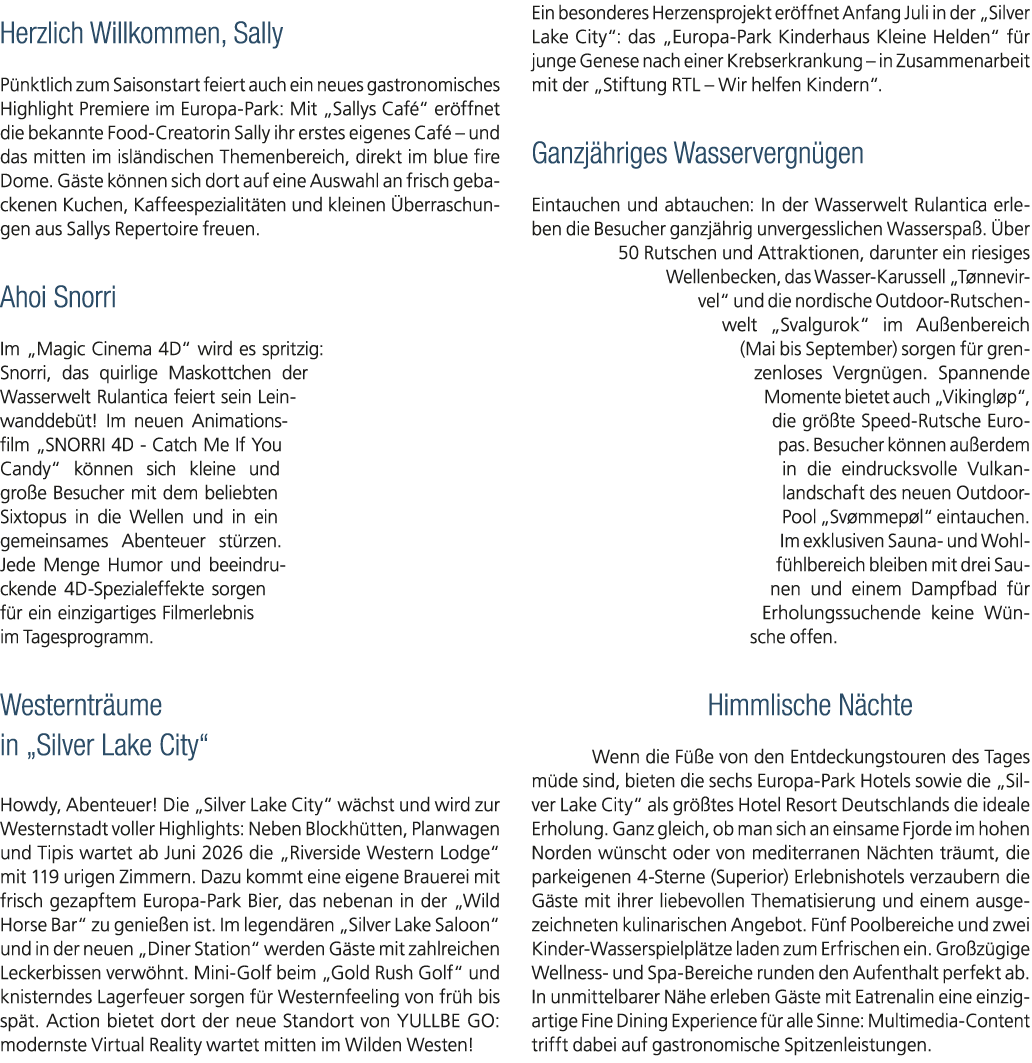 Herzlich Willkommen, Sally P nktlich zum Saisonstart feiert auch ein neues gastronomisches Highlight Premiere im Euro...