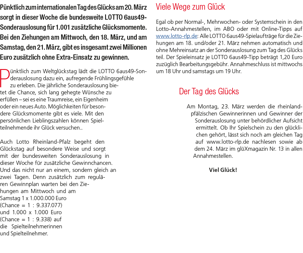 P nktlich zum internationalen Tag des Gl cks am 20. M rz sorgt in dieser Woche die bundesweite LOTTO 6aus49 Sonderaus...