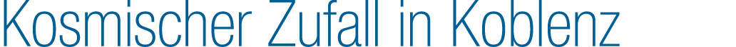 Kosmischer Zufall in Koblenz
