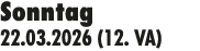 Sonntag 22.03.2026 (12. VA)